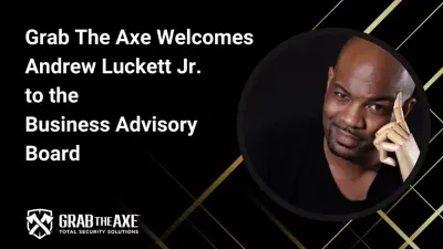 Grab The Axe Welcomes Andrew Luckett Jr. to Business Advisory Board
