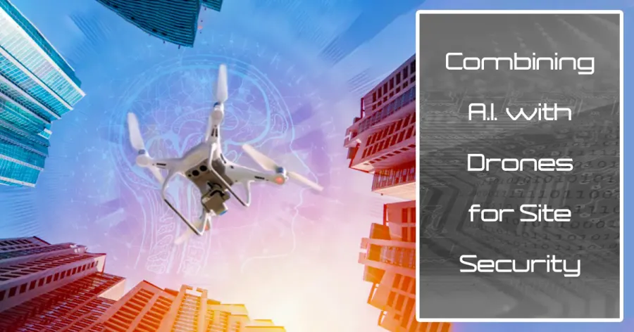 Elevate Your Security Strategy with AI Drone Security Solutions: A Future-Proof Investment
