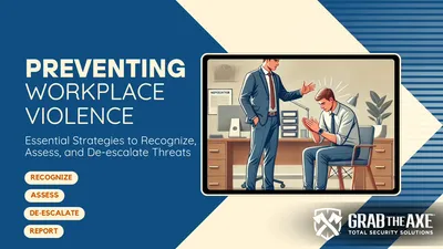 Preventing Workplace Violence: Essential Strategies to Recognize, Assess, and De-escalate Threats