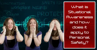 Empower Your Safety: Mastering Situational Awareness in Personal Safety