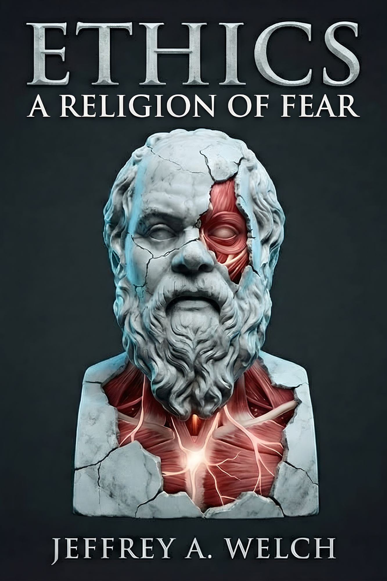 Ethics: A Religion of Fear